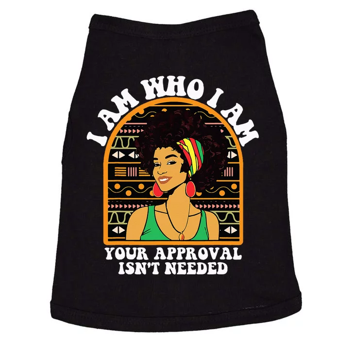 Juneteenth I am Who I Am Your Approval Isn't Needed Doggie Tank