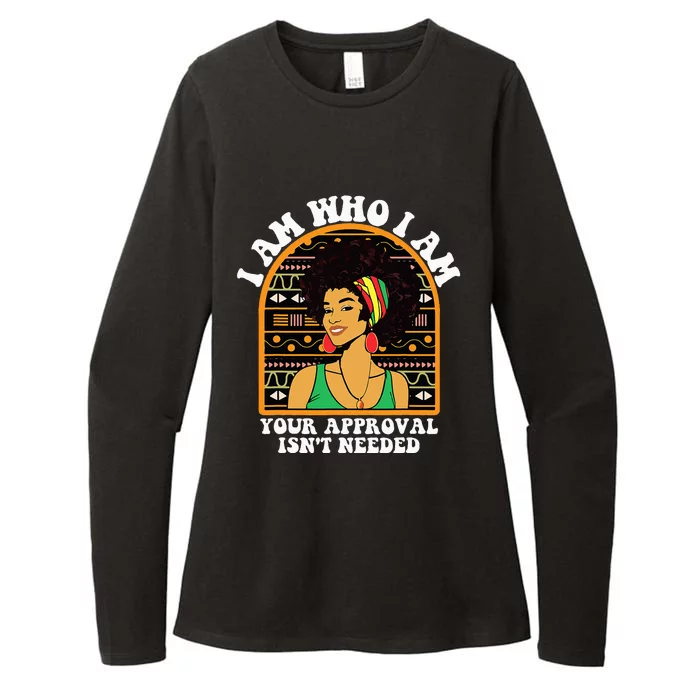 Juneteenth I am Who I Am Your Approval Isn't Needed Womens CVC Long Sleeve Shirt