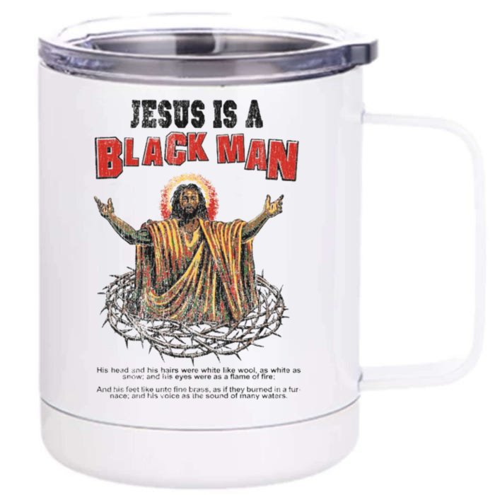 Jesus Is A Black Man His Head And His Hairs Front & Back 12oz Stainless Steel Tumbler Cup