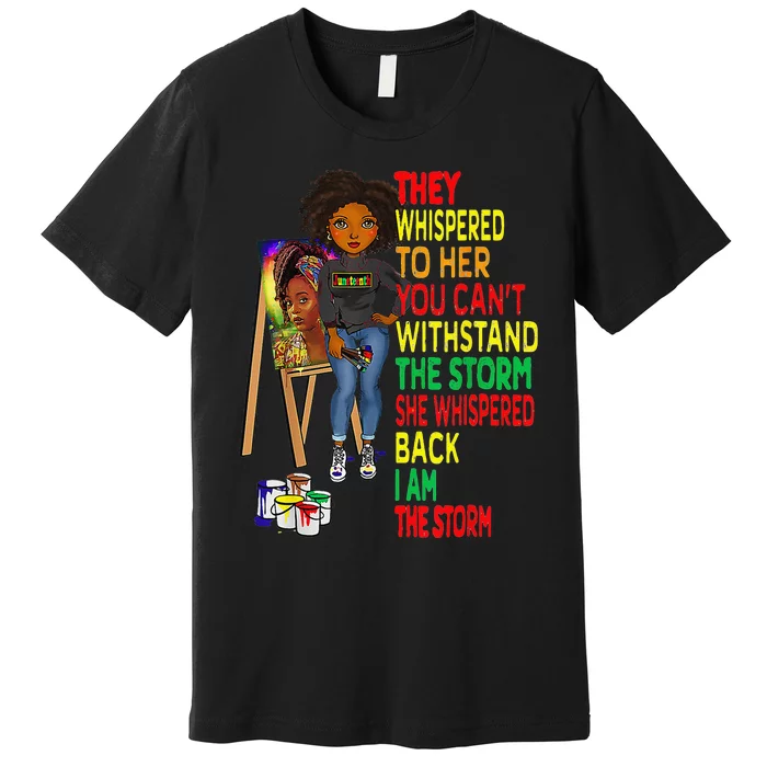 Juneteenth I Am The Storm Black Melanin Premium T-Shirt