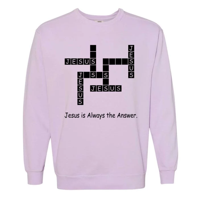 Jesus Is Always The Answer Christianity Crossword Garment-Dyed Sweatshirt