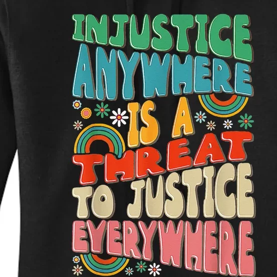 Juneteenth Injustice Anywhere Threat To Justice Everywhere Women's Pullover Hoodie