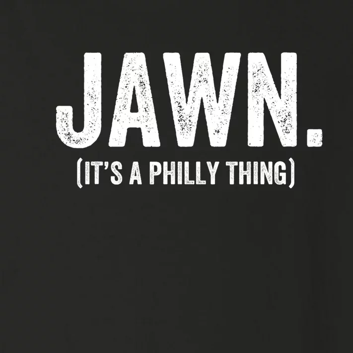 Jawn It's A Philly Thing Philadelphia Fan Pride Love Toddler Long Sleeve Shirt