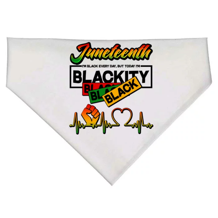 Juneteenth I'm Black Every Day But Today I'm Blackity Black USA-Made Doggie Bandana