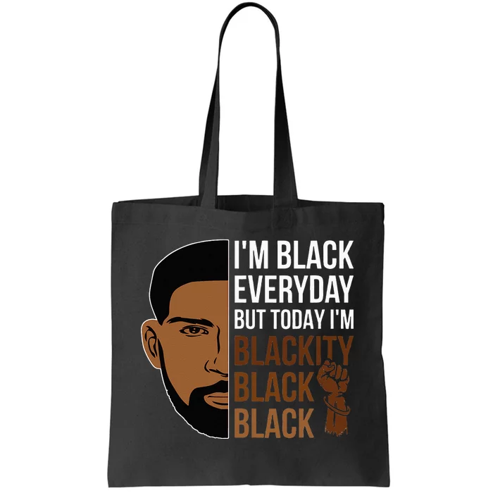 Juneteenth I'm Blackity Black Man African American History Tote Bag