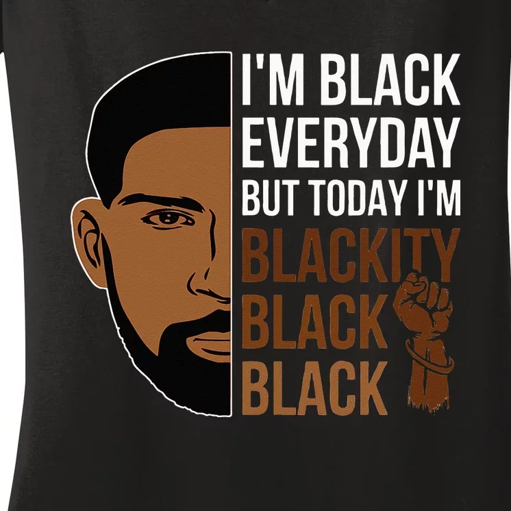 Juneteenth I'm Blackity Black Man African American History Women's V-Neck T-Shirt