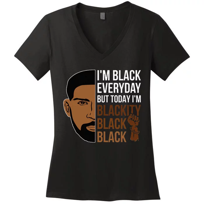 Juneteenth I'm Blackity Black Man African American History Women's V-Neck T-Shirt