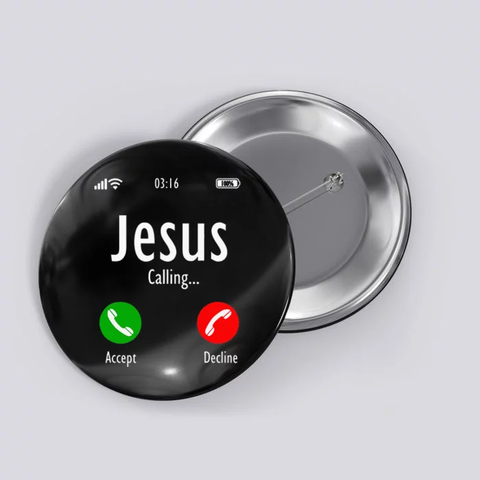 Jesus Is Calling Christian T Button