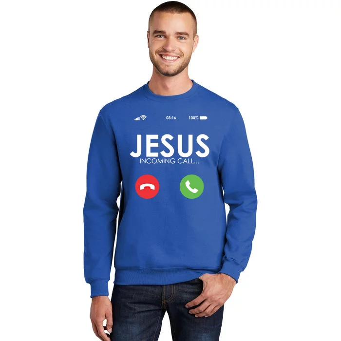 Jesus Is Calling Christian Meaningful Gift Tall Sweatshirt