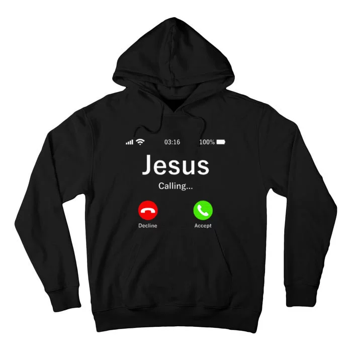 Jesus Is Calling Christian Tall Hoodie