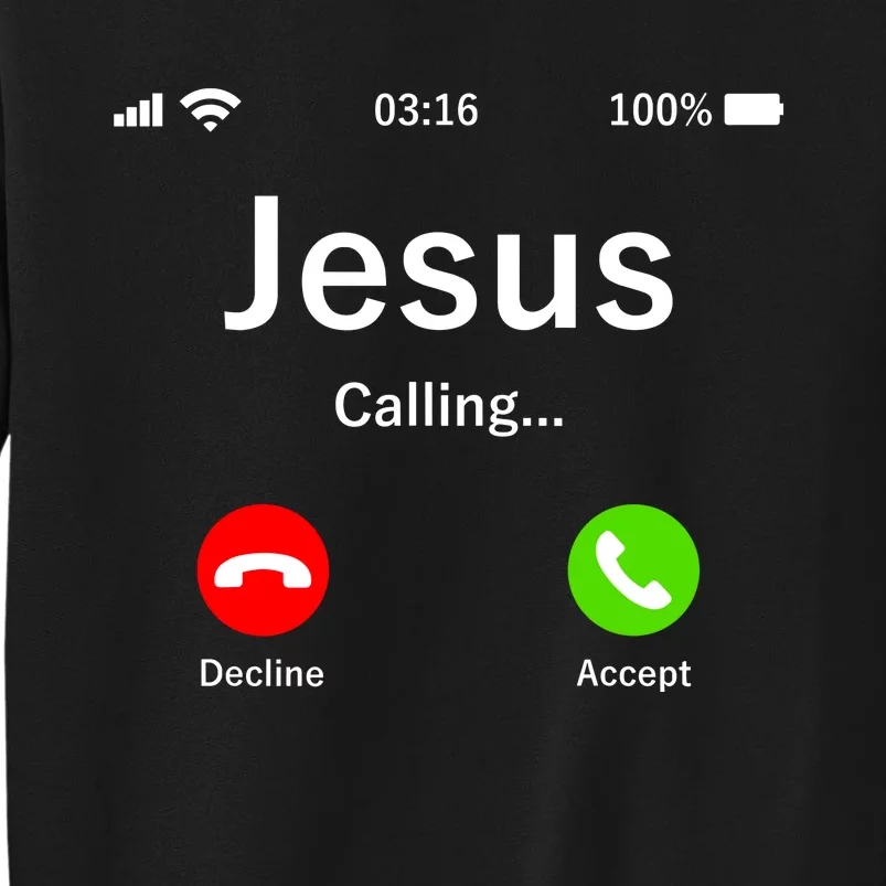 Jesus Is Calling Christian Tall Sweatshirt