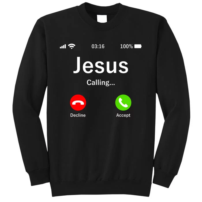 Jesus Is Calling Christian Tall Sweatshirt