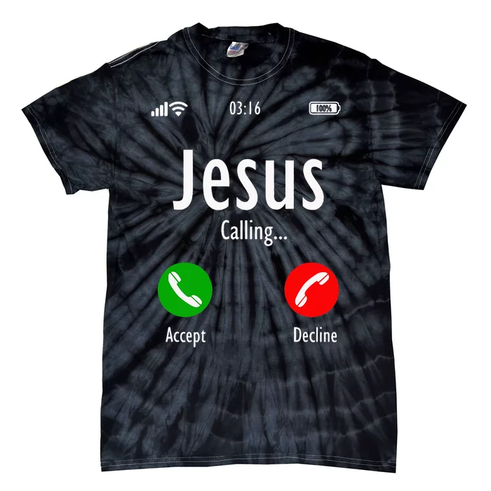 Jesus Is Calling Christian T Tie-Dye T-Shirt