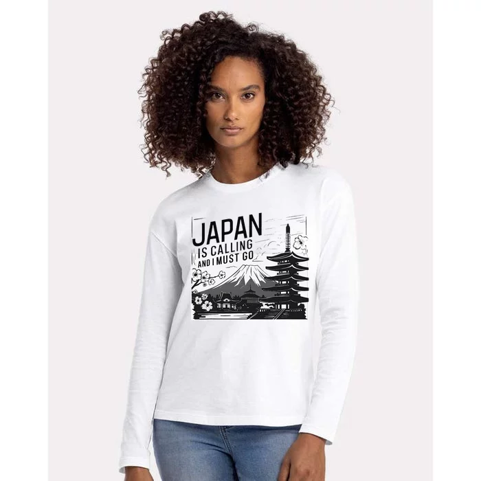 Japan Is Calling And I Must Go Womens Cotton Relaxed Long Sleeve T-Shirt