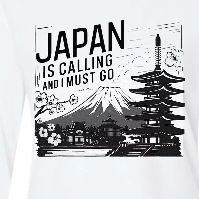 Japan Is Calling And I Must Go Womens Cotton Relaxed Long Sleeve T-Shirt