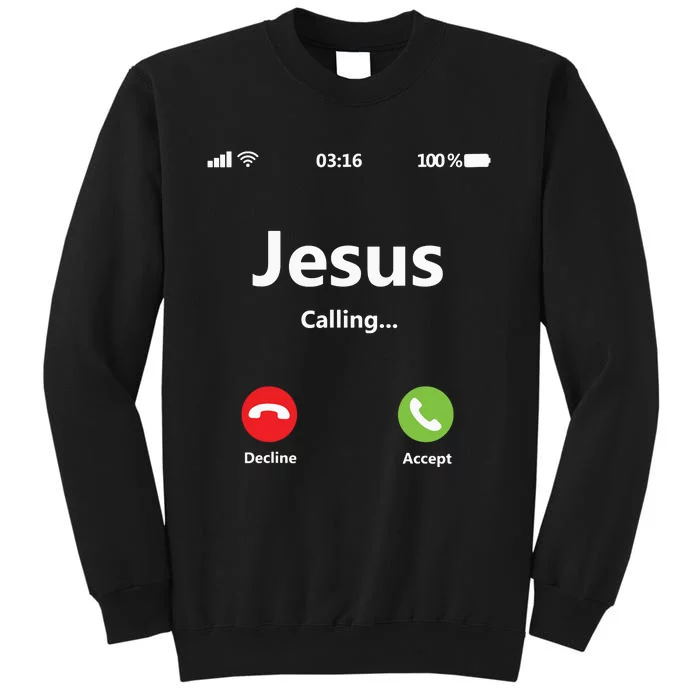 Jesus Is Calling Christian T Christmas Xmas Tall Sweatshirt