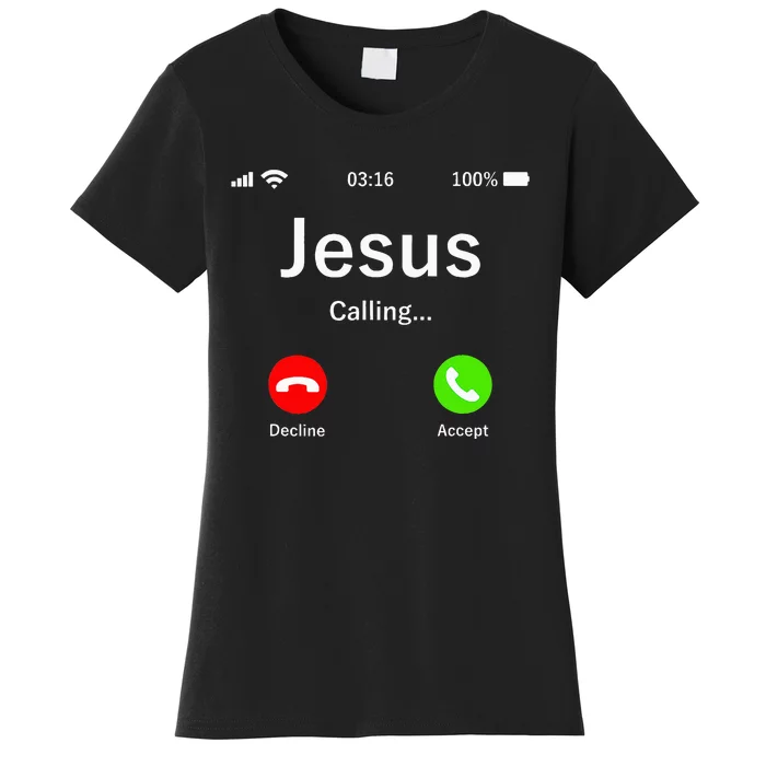 Jesus Is Calling Christian Women's T-Shirt