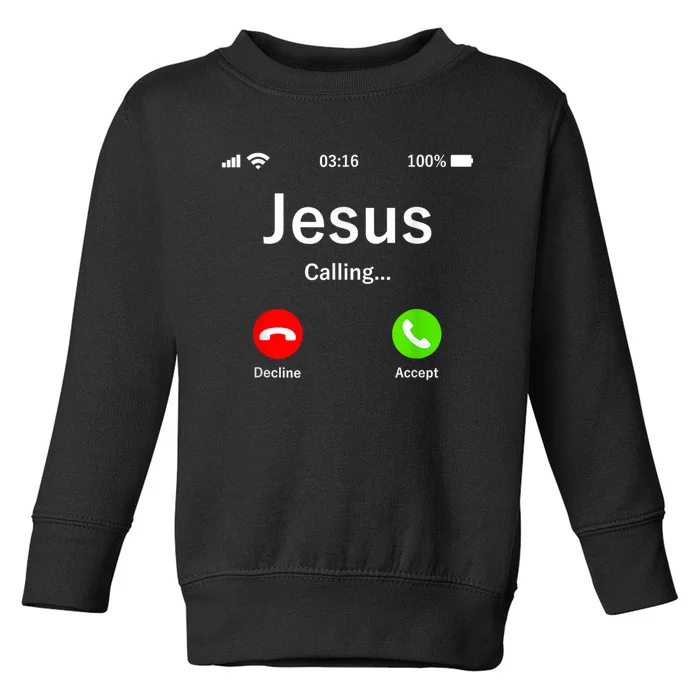 Jesus Is Calling Christian Toddler Sweatshirt