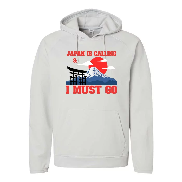 Japan Is Calling And I Must Go Performance Fleece Hoodie