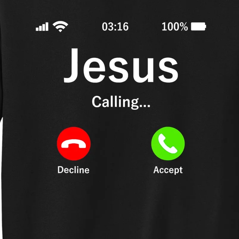 Jesus Is Calling Christian Tall Sweatshirt