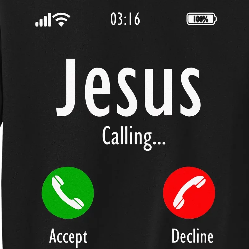 Jesus Is Calling Christian T Sweatshirt