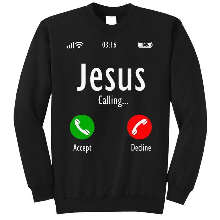 Jesus Is Calling Christian T Sweatshirt