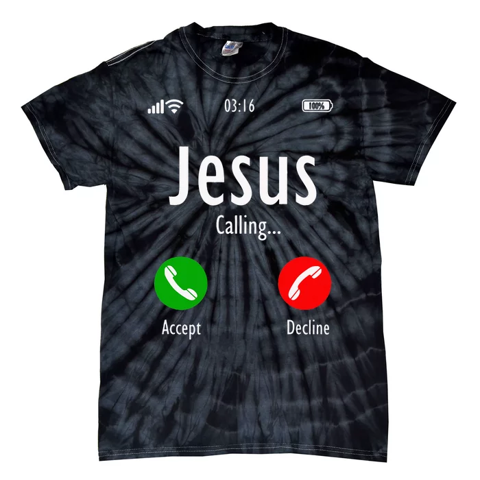 Jesus Is Calling Christian T Tie-Dye T-Shirt