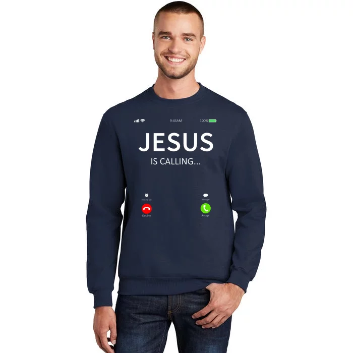 Jesus Is Calling Christian Tall Sweatshirt