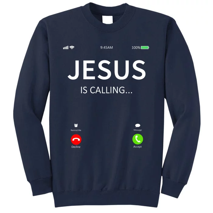 Jesus Is Calling Christian Tall Sweatshirt