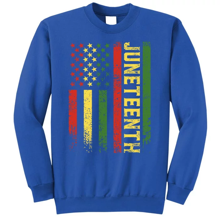 Juneteenth Independence Freedom Day Melanin African Usa Flag Gift Tall Sweatshirt