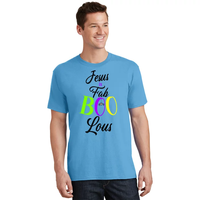 Jesus Is Fab Boo Lous Cool Gift T-Shirt