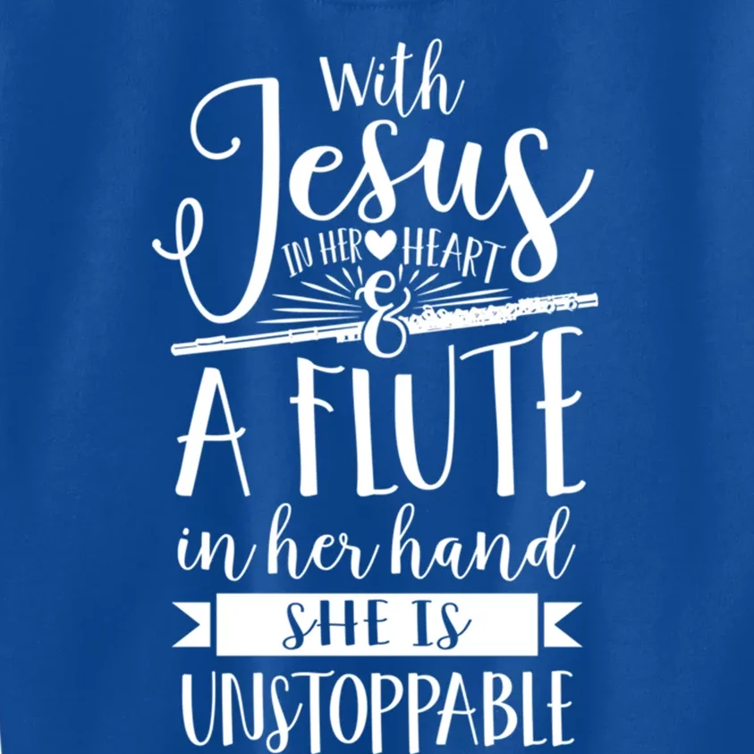 Jesus In Her Heart Flute Is Unstoppable Marching Band Gift Kids Sweatshirt