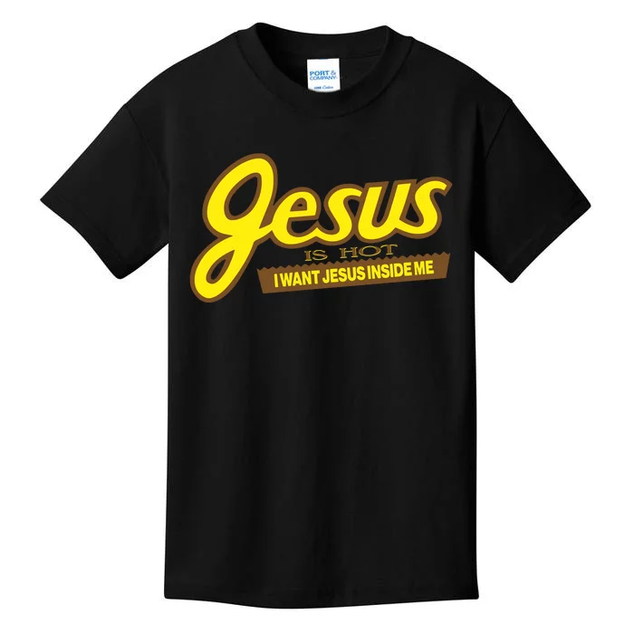 Jesus Is Hot I Want Jesus Inside Me Kids T-Shirt