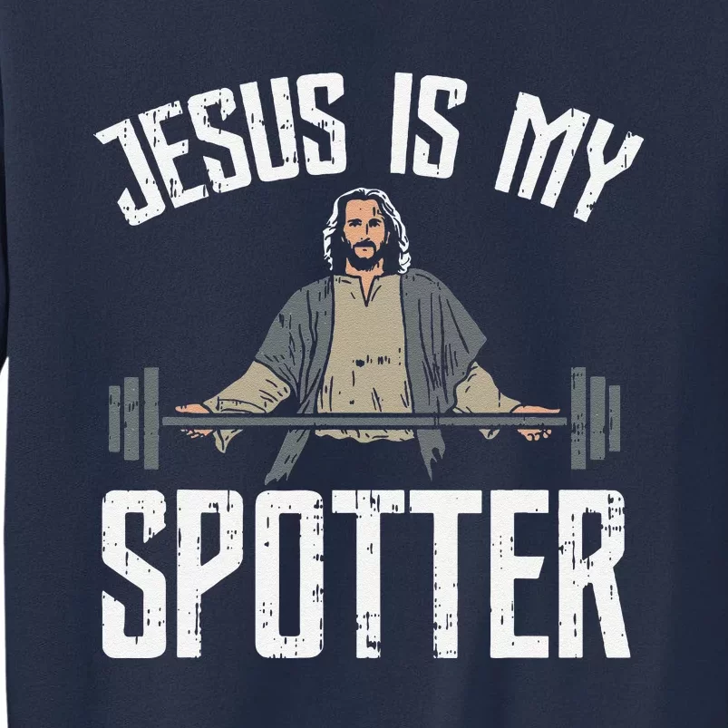 Jesus I Jesus Is My Spotter Sweatshirt