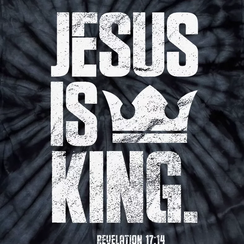 Jesus Is King Christian Bible Scripture Quote Tie-Dye T-Shirt