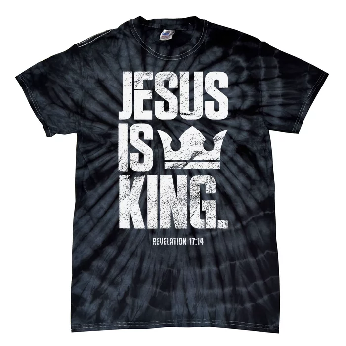 Jesus Is King Christian Bible Scripture Quote Tie-Dye T-Shirt