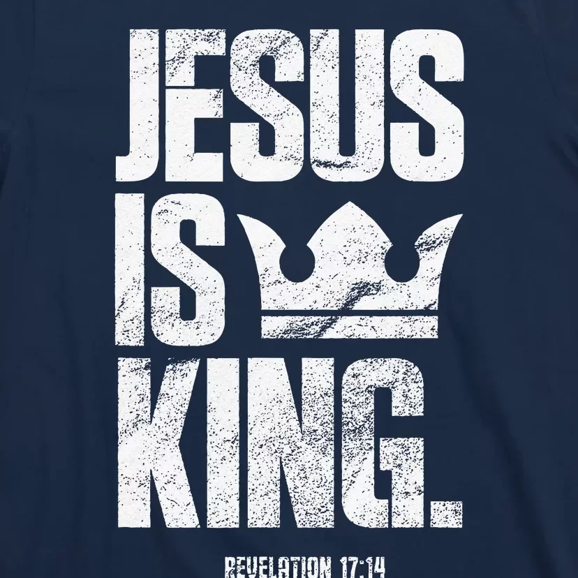 Jesus Is King Christian Bible Scripture Quote T-Shirt