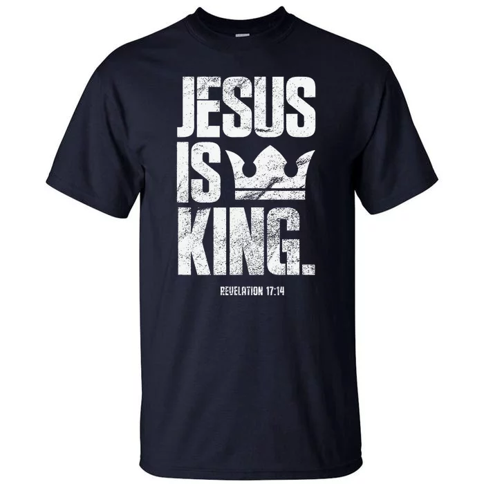 Jesus Is King Christian Bible Scripture Quote Tall T-Shirt