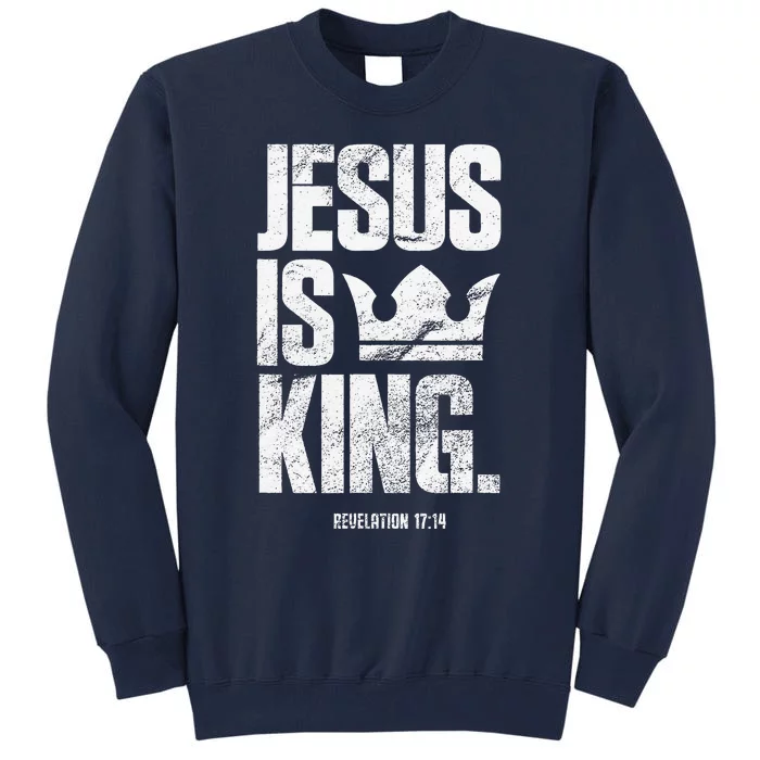 Jesus Is King Christian Bible Scripture Quote Tall Sweatshirt