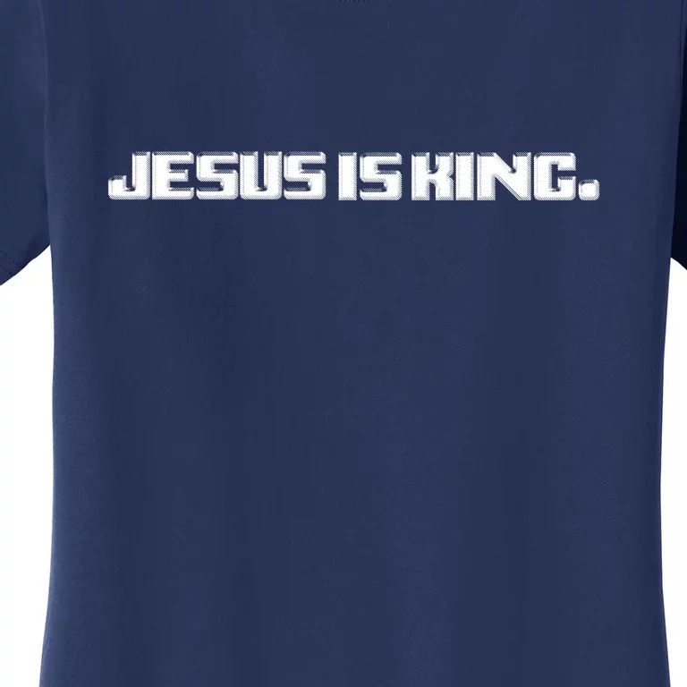 Jesus Is King. King Of Kings: Minimalist Faith Christian Catholic Women's T-Shirt