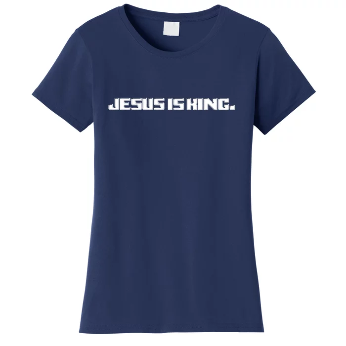 Jesus Is King. King Of Kings: Minimalist Faith Christian Catholic Women's T-Shirt