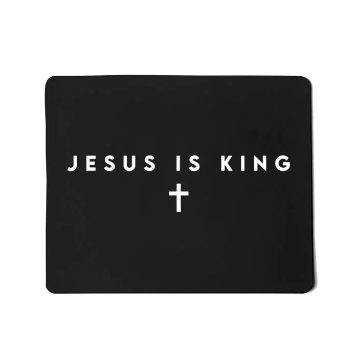 Jesus Is King Christian Faith Gifts Cross Mousepad