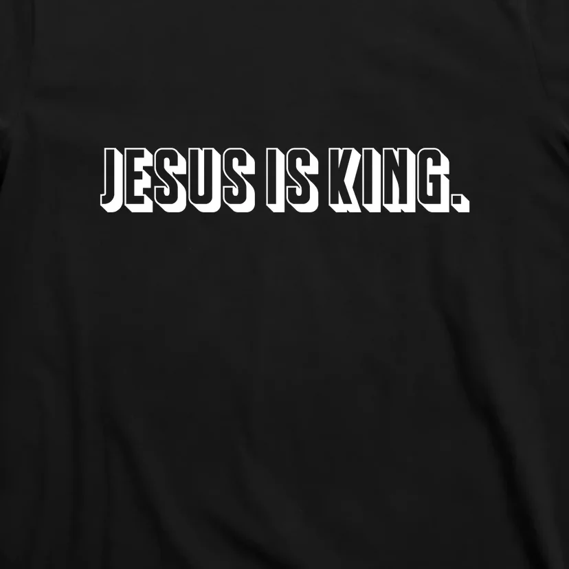 Jesus Is King 3d Simple Font Christian Catholic Christ T-Shirt