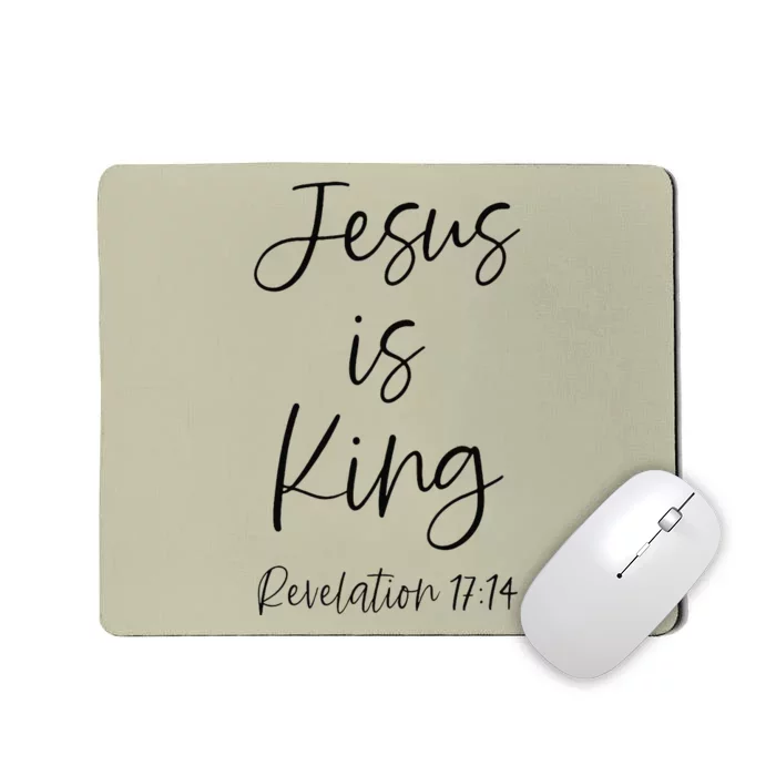 Jesus Is King Revelation 1714 Scripture God Christian Lord Mousepad