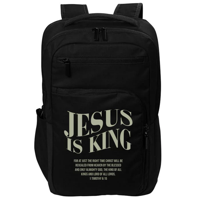 Jesus Is King For At Just The Right Time Christ (On Back) Impact Tech Backpack