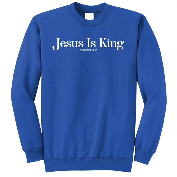 Jesus Is King Revelation 19 16 Sweatshirt