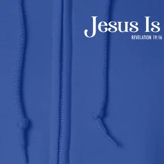 Jesus Is King Revelation 19 16 Full Zip Hoodie