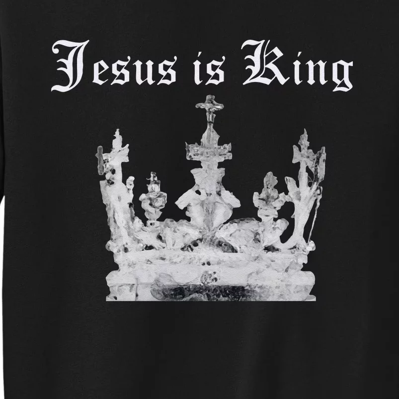 JESUS IS KING Sweatshirt