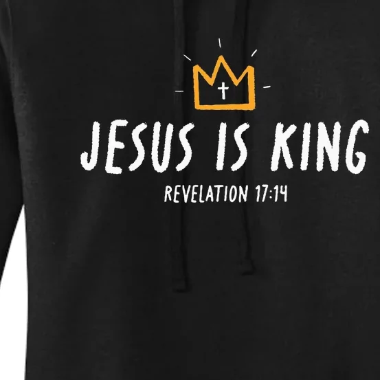 Jesus Is King Christ Is King King Of Kings Lord Of Lords Women's Pullover Hoodie