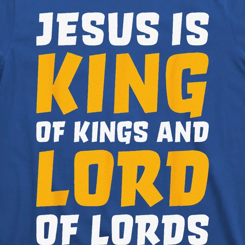 Jesus Is King & Lord Bible Verse Christian T-Shirt